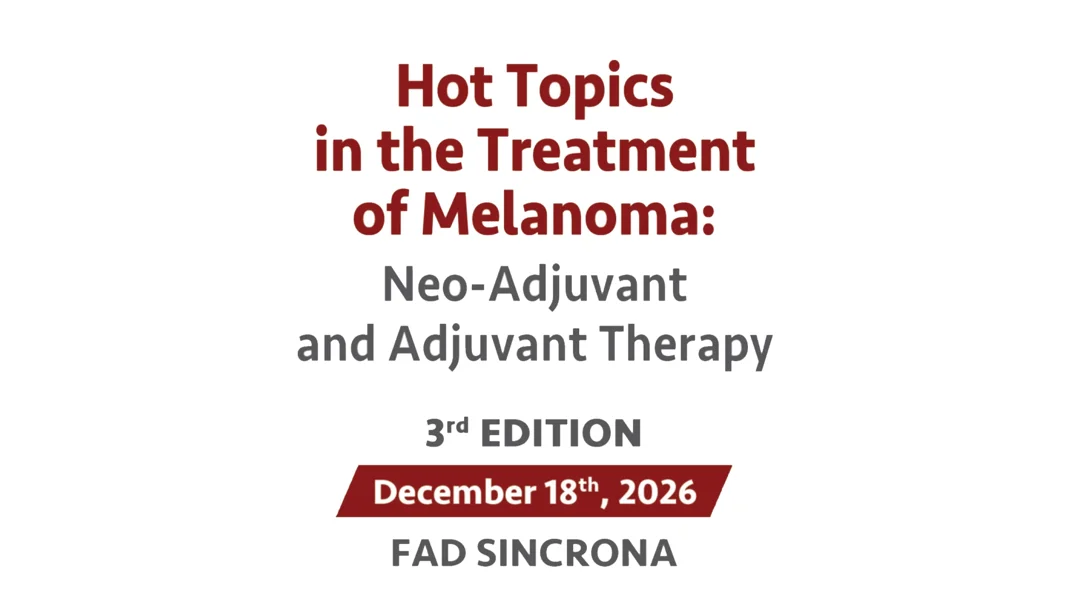 Hot Topics in the Treatment of Melanoma: neo-Adjuvant Therapy _ 3° Edizione 2026